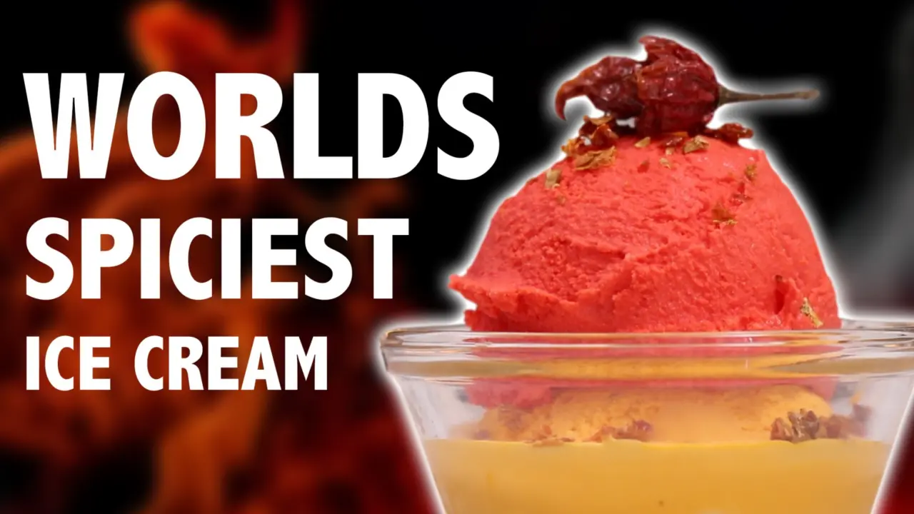WORLDS SPICIEST ICE CREAM